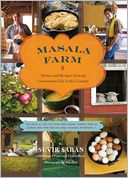 Masala Farm: Stories and Recipes from an Uncommon Life in the Country