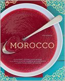 Morocco: A Culinary Journey with Recipes: A Culinary Journey with Recipes from the Spice-Scented Markets