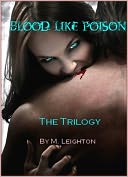 Blood Like Poison by M. Leighton: NOOK Book Cover