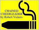 CHAINED CHEERLEADER