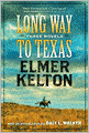 Long Way to Texas: Three Novels by Elmer Kelton