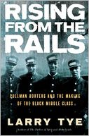 Rising from the Rails by Larry Tye: NOOK Book Cover