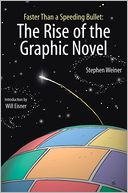 Faster Than a Speeding Bullet: The Rise of the Graphic Novel