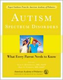 Autism Spectrum Disorders: What Every Parent Needs to Know