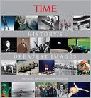 Time History's Greatest Images: The World's Most Influential Photographs