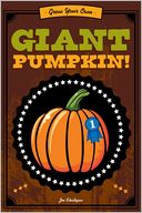 Grow Your Own Giant Pumpkin