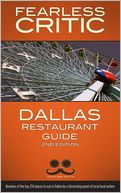 Fearless Critic Dallas Restaurant Guide