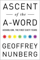 Ascent of the A-Word: Assholism, the First Sixty Years