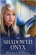 The Shadowed Onyx by Nicole O'Dell: Book Cover