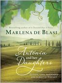 Antonia and Her Daughters by Marlena de Blasi: Book Cover