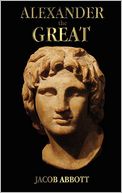Alexander The Great - With Illustrations