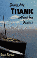 Sinking Of The Titanic And Great Sea Disasters