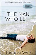 The Man Who Left by Theresa Weir: Book Cover