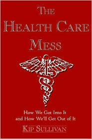 Health Care Mess by Kip Sullivan: Book Cover