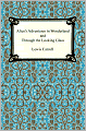 Alice's Adventures In Wonderland And Through The Looking Glass