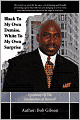 Black to My Own Demise White to My Own Surprise: Epiphany of the Eradication of Racism!