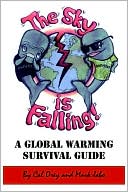The Sky Is Falling!: A Global Warming Survival Guide