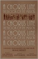 A Chorus Line: The Complete Book of the Musical