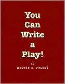 You Can Write a Play!