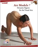 Art Models 7: Dynamic Figures for the Visual Arts