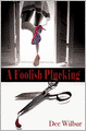A Foolish Plucking