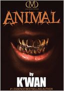 Animal: A Hood Rat Novel