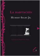La habitacion by Hubert Selby Jr.: Book Cover