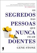 Os segredos das pessoas que nunca ficam doentes