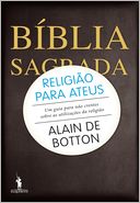 Religião para Ateus - Um guia para não crentes sobre as utilizações da religião