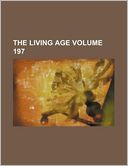 The Living Age Volume 197