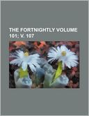 The Fortnightly Volume 101; V. 107