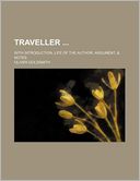 Traveller; With Introduction, Life of the Author, Argument, & Notes