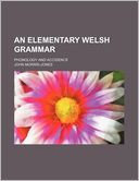An Elementary Welsh Grammar; Phonology and Accidence