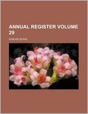 Annual Register Volume 29