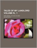 Tales of My Landlord Volume . 1; First Series: In Four Volumes