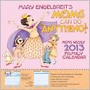2013 Mary Engelbreit's Moms Can Do Anything! Weekly Family Calendar