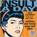 2013 An Insult-a-Day: Scathing (but funny) quips and gibes Box Calendar