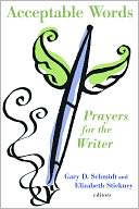 Acceptable Words: Prayers for the Writer