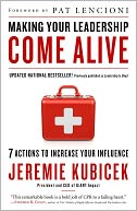 Making Your Leadership Come Alive: 7 Actions to Increase Your Influence
