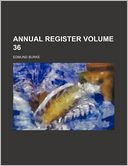 Annual Register Volume 36