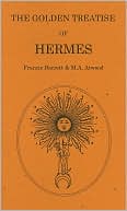 The Golden Treatise of Hermes Trismegistus (The Alchemical Studies Series #3)