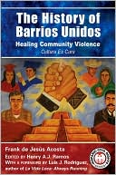 History of Barrios: Unidos Healing Community Violence