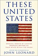 These United States: Original Essays by Leading American Writers on Their State within the Union