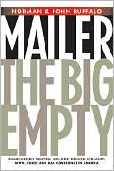 The Big Empty: Dialogues on Politics, Sex, God, Boxing, Morality, Myth, Poker and Bad Conscience in America