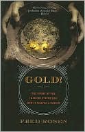 Gold!: The Story of the 1848 Gold Rush and How It Shaped a Nation
