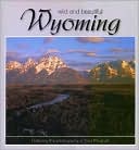 Wyoming: Wild and Beautiful