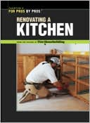 Renovating a Kitchen (For Pros by Pros Series)