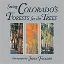 Seeing Colorado's Forests for the Trees