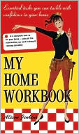 My Home Workbook: 100 Tasks You Can Tackle With Confidence in Your New Home