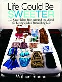 Life Could be Sweeter: 101 Great Ideas from Around the World for Living a More Rewarding Life